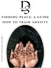 Finding Peace: A guide How to Train Anxiety Volume 1